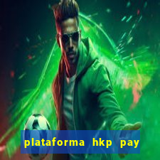 plataforma hkp pay jogos online